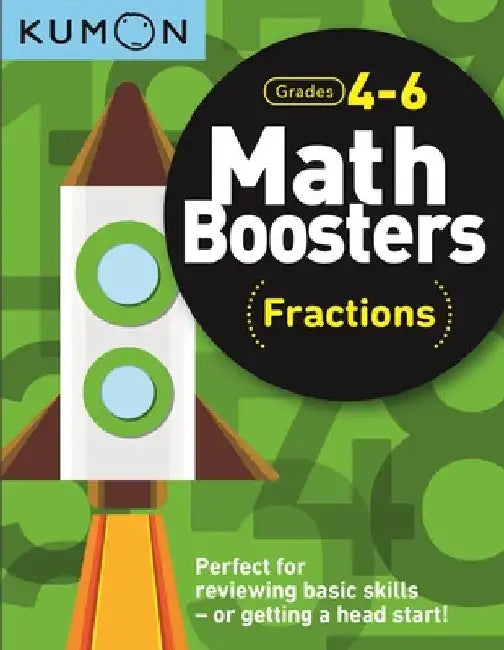 Math Boosters: Fractions by Kumon Publishing North America Kumon