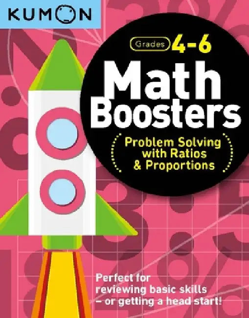 Math Boosters: Problem Solving with Ratios & Proportions by Kumon Publishing