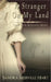 A Stranger on My Land by Sandra Merville Hart