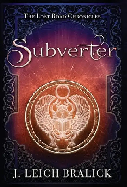 Subverter by J. Leigh Bralick
