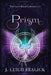 Prism by J. Leigh Bralick