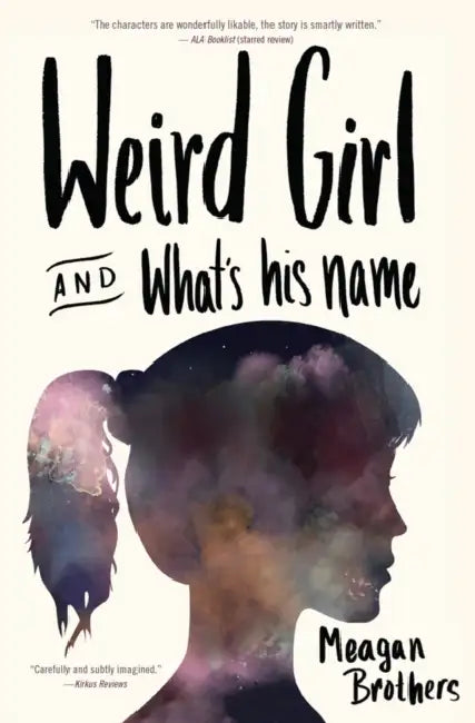 Weird Girl and What's His Name by Meagan Brothers
