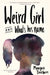 Weird Girl and What's His Name by Meagan Brothers