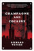 Champagne and Cocaine by Richard Vetere