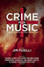 Crime Plus Music: Twenty Stories of Music-Themed Noir by Jim Fusilli