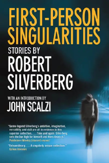 First-Person Singularities: Stories by Robert Silverberg