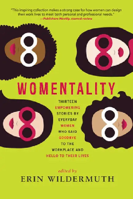 Womentality: Embracing the Future of Work Beyond Wages