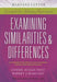 Examining Similarities & Differences: Classroom Techniques to Help Students Deepen Their Understanding by Connie Scoles West