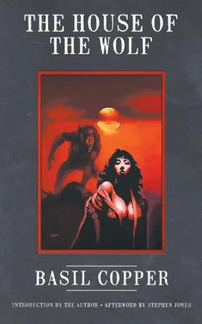 The House of the Wolf by Basil Copper, Stephen E. Fabian, Stephen Jones