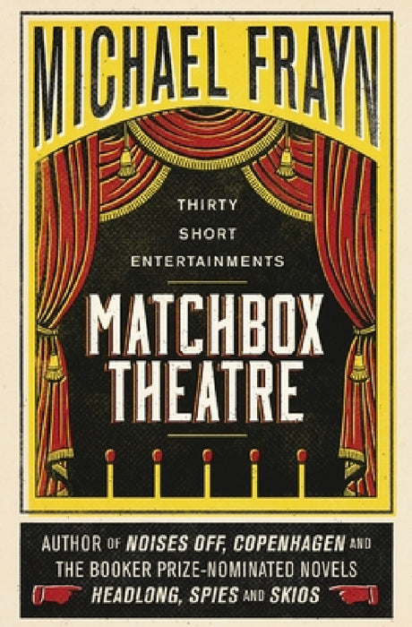 Matchbox Theatre: Thirty Short Entertainments by Michael Frayn