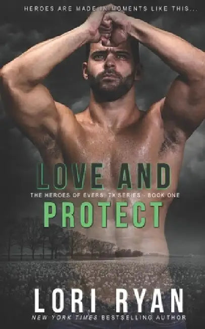 Love and Protect: a small town romantic suspense novel by Lori Ryan