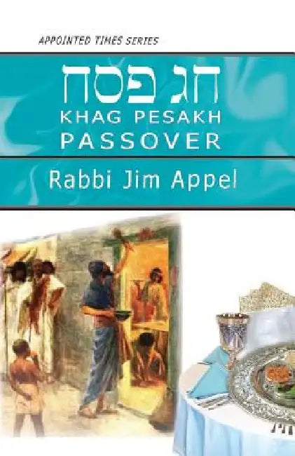 Pesakh, Passover by Rabbi Jim Appel