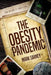 The Obesity Pandemic by Mark Sarney
