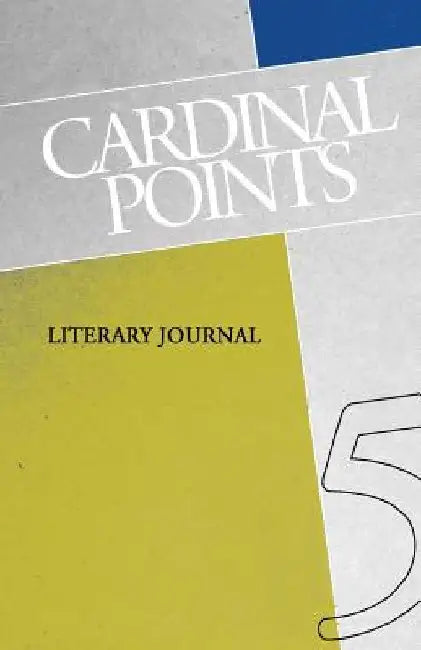 Cardinal Points Literary Journal Volume 5 by Mashinski Irina