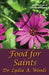 Food for Saints by Lydia a. Woods