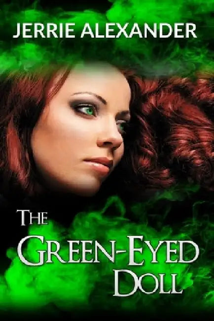 The Green-Eyed Doll by Jerrie Alexander