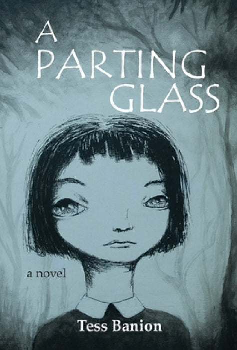 A Parting Glass by Tess Banion, Paul Flinders