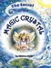 The Secret of the Magic Crystal by Mishea Obiji
