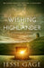 Wishing for a Highlander by Jessi Gage