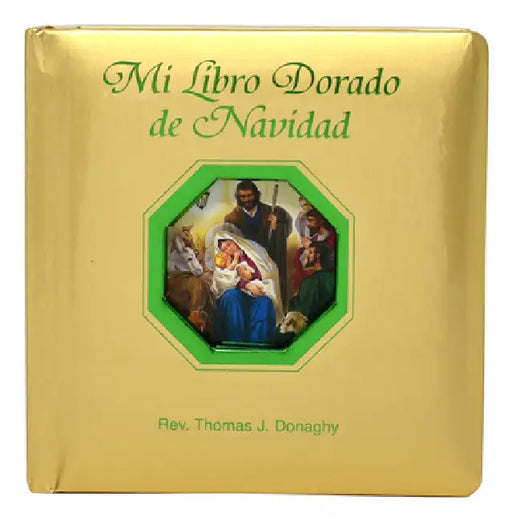 Mi Libro Dorado de Navidad = My Golden Book of Christmas by Thomas Donaghy