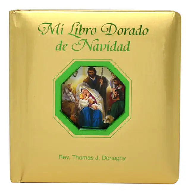Mi Libro Dorado de Navidad = My Golden Book of Christmas by Thomas Donaghy