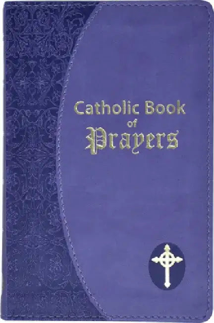 Catholic Book of Prayers: Popular Catholic Prayers Arranged for Everyday Use: In Large Print by Maurus Fitzgerald