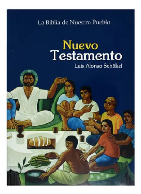La Biblia de Nuestro Pueblo Nuevo Testamento by Louis Alonso Schokel