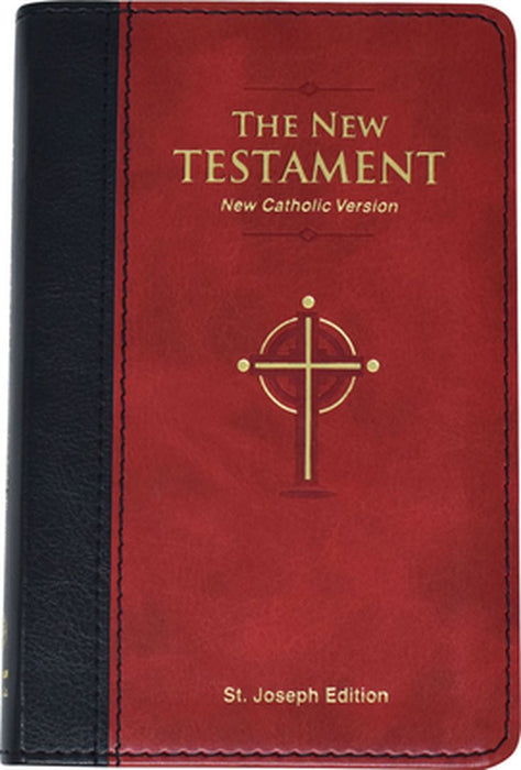 The New Testament: New Catholic Version by Nt