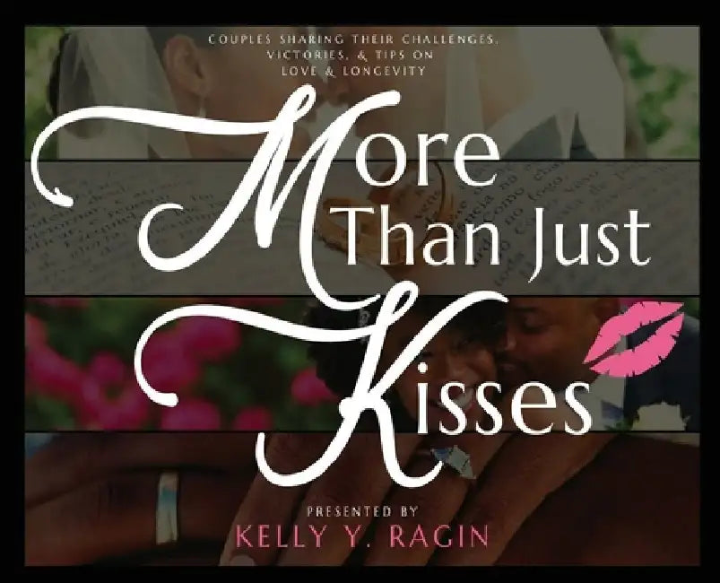 More Than Just Kisses by Kelly Y. Ragin
