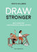 Draw Stronger: Self-Care for Cartoonists and Other Visual Artists