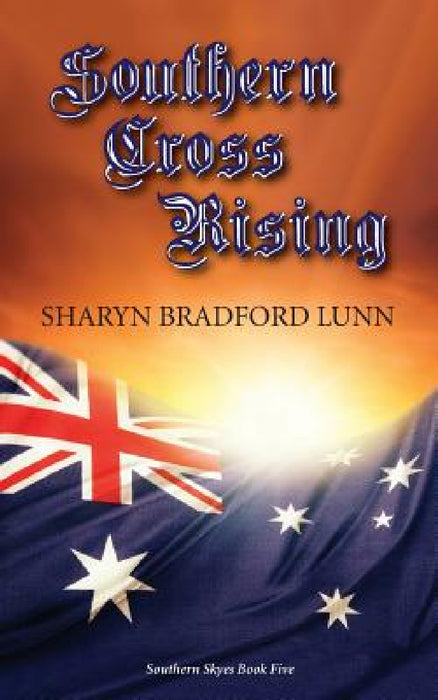 Southern Cross Rising by Sharyn Bradford Lunn