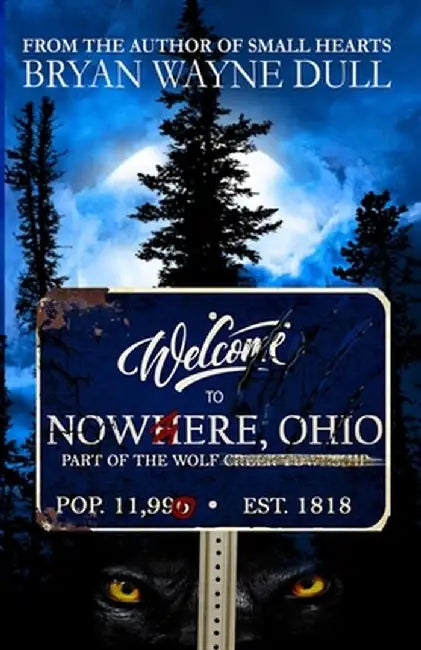 Nowhere, Ohio by Bryan Wayne Dull