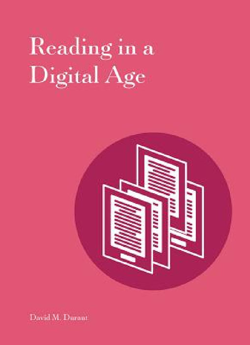 Reading in a Digital Age by David M. Durant
