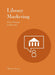 Library Marketing: From Passion to Practice by Jill Stover Heinze