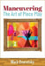 Maneuvering: The Art of Piece Play by Mark Dvoretsky