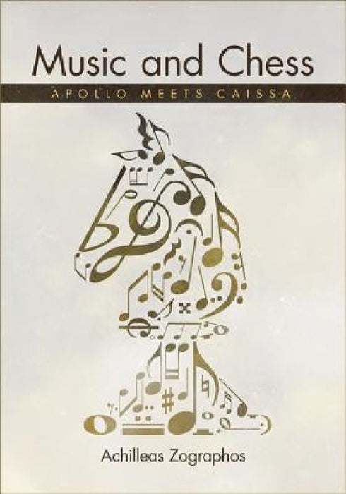 Music and Chess: Apollo Meets Caissa by Achilleas Zographos