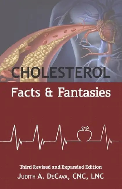 Cholesterol Facts and Fantasies: Facts and Fantasies by Judith Decava