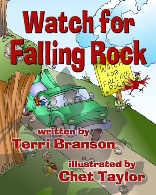 Watch for Falling Rock by Chet Taylor, Terri Branson