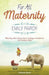 For All Maternity: What They Didn't Tell Me About Marriage, Motherhood, and Having A Baby by Emily Pardy