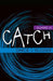 Catch by Darcie J. Gudger