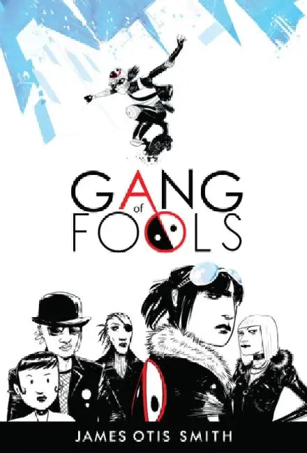 Gang of Fools by James  Otis Smith