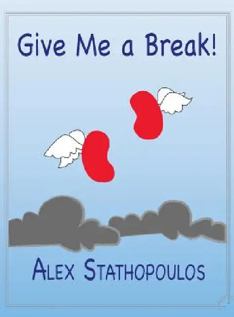 Give me a BREAK! by Alexandros Stathopoulos