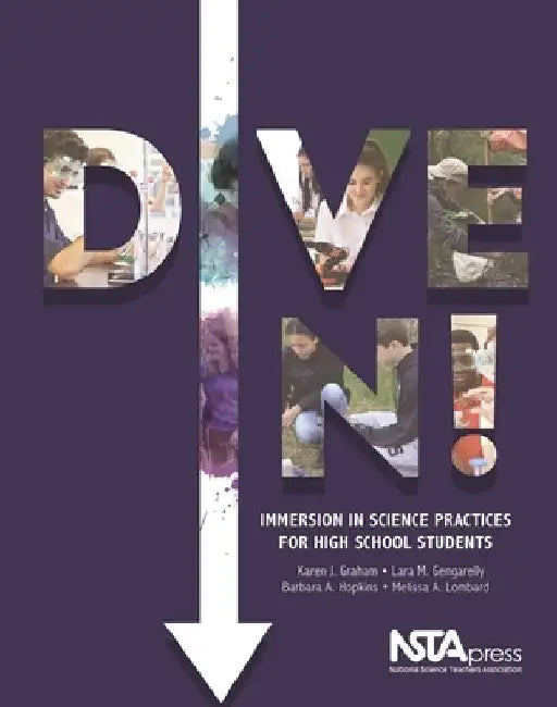 Dive In!: Immersion in Science Practices for High School Students by Karen Graham