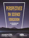 Perspectives on Science Education: A Leadership Seminar by Rodger W. Bybee, Stephen L. Pruitt