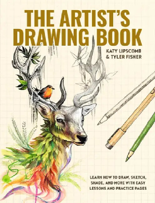 The Artist's Workbook: Easy Art Exercises to Learn How to Draw, Sketch, Shade, and More by Katy Lipscomb