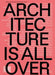 Architecture Is All Over by Esther Choi