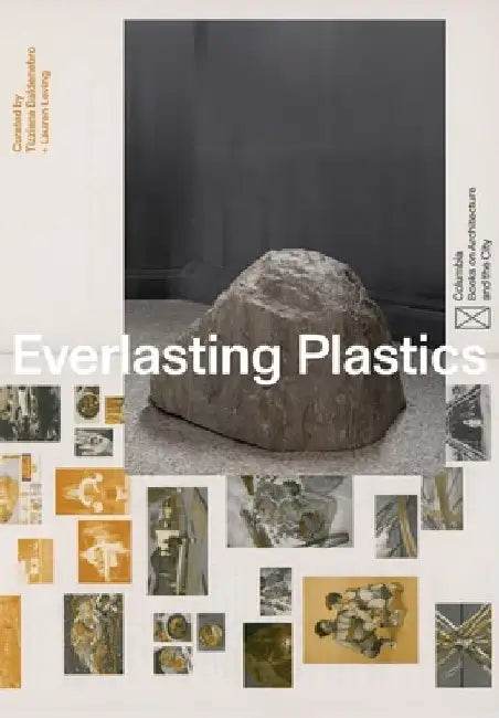 Everlasting Plastics by Isabelle Kirkham-Lewitt
