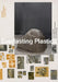 Everlasting Plastics by Isabelle Kirkham-Lewitt