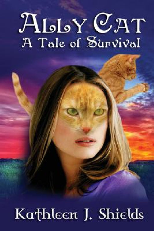 Ally Cat, a Tale of Survival by Kathleen J. Shields