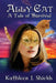 Ally Cat, a Tale of Survival by Kathleen J. Shields